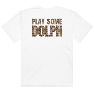PLAY SOME DOLPH T-Shirt